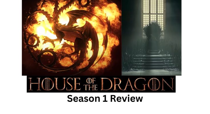 House of the Dragon Season 1 Review